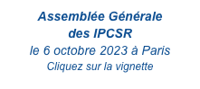 Assemblée Générale 
des IPCSR
le 6 octobre 2023 à Paris
Cliquez sur la vignette