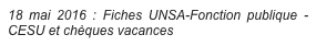 18 mai 2016 : Fiches UNSA-Fonction publique - CESU et chèques vacances